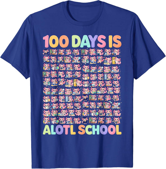 100th Day of School Funny 100 Days is Alotl School Axolotl T-Shirt - T-Shirt | Royal