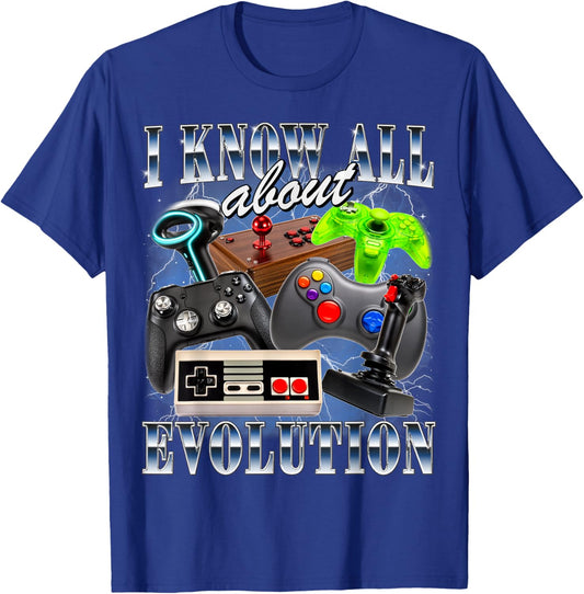 I Know All About Evolution Gamer Video Game 90s Style Gaming T-Shirt - T-Shirt | Royal