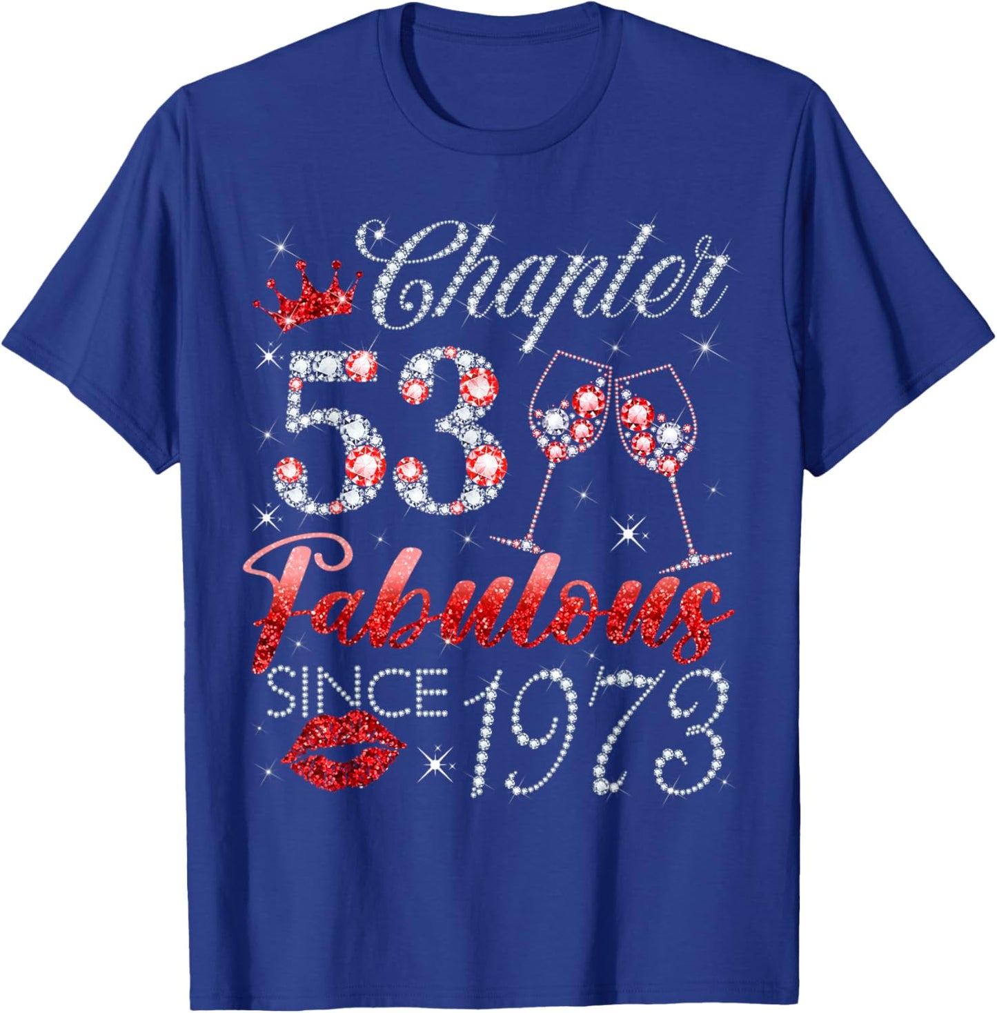 Chapter 53 Fabulous Since 1973 53 Years Old Lady Women T-Shirt - T-Shirt | Royal