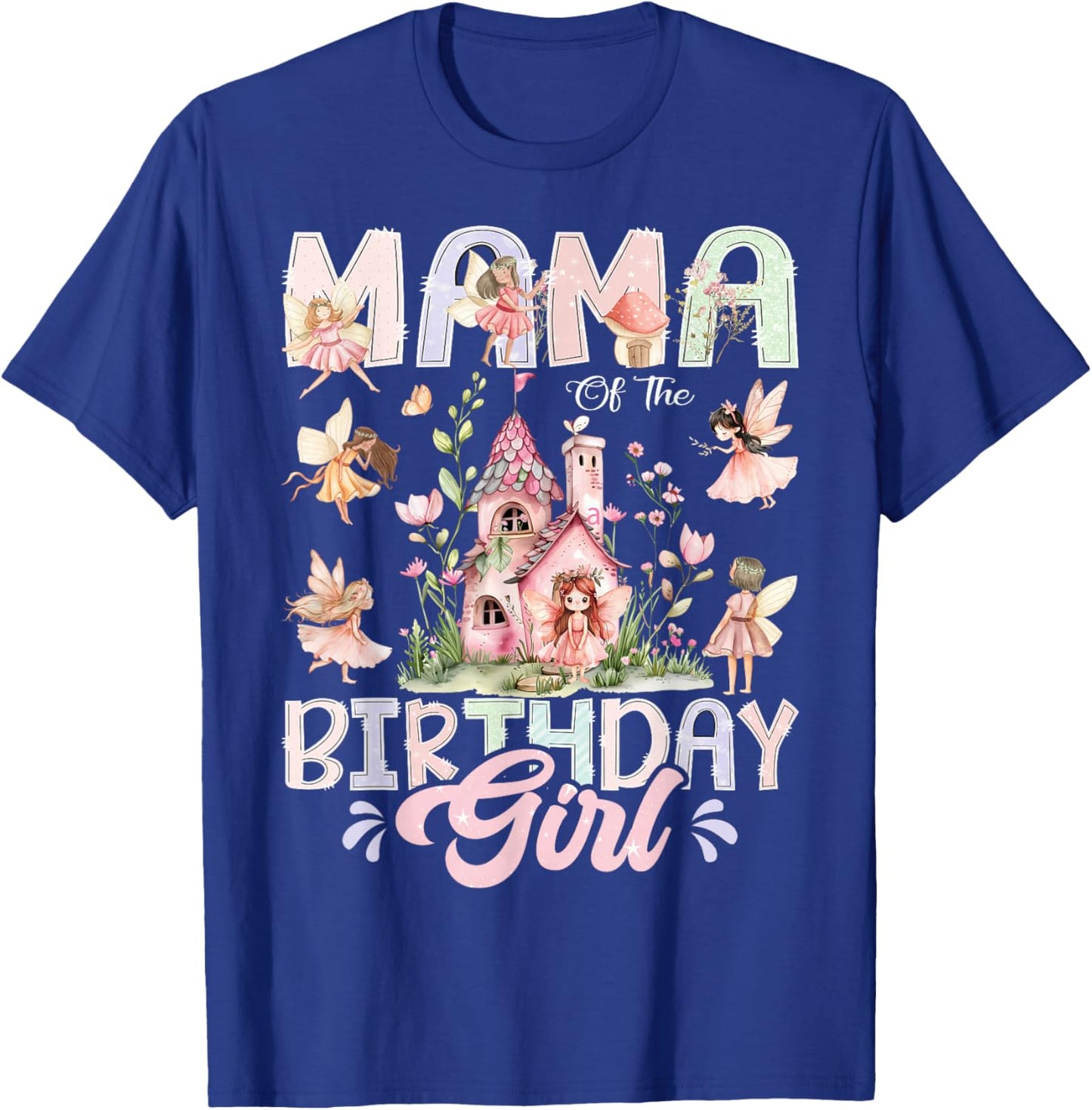 Mama of The Birthday Girl Fairy Magical Family Matching T-Shirt - T-Shirt | Royal
