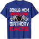 Bonus Mom of The Birthday Racer Bday Racing Car Family T-Shirt - T-Shirt | Royal