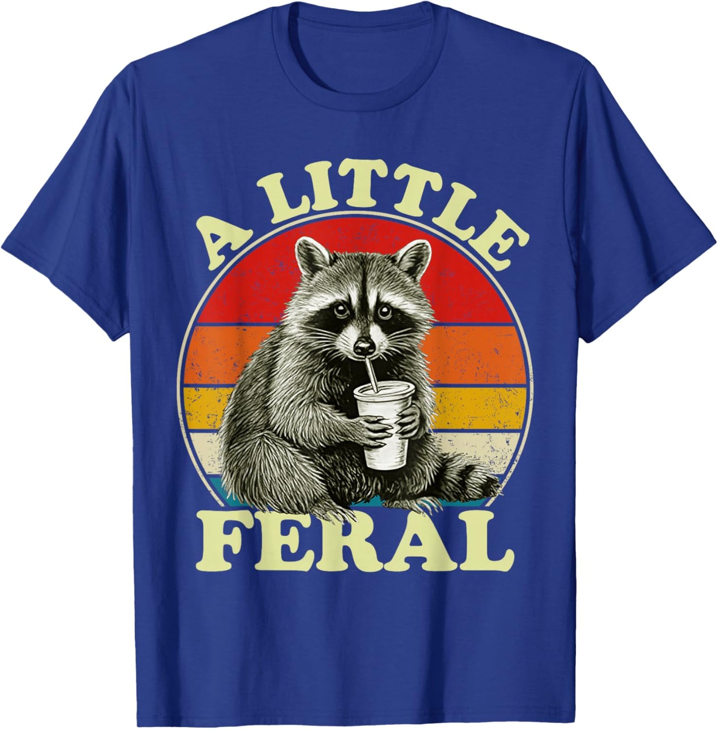 Retro Vintage Raccoon A Little Feral Funny Trash-Panda T-Shirt - T-Shirt | Royal