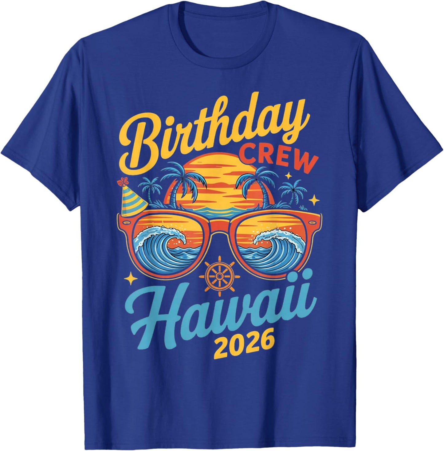 Birthday Crew Hawaii 2026 Matching Family Vacation Trip T-Shirt - T-Shirt | Royal