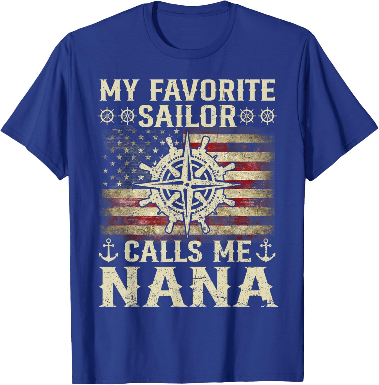 My Favorite Sailor Calls Me Nana Flag USA Family Matching T-Shirt - T-Shirt | Royal