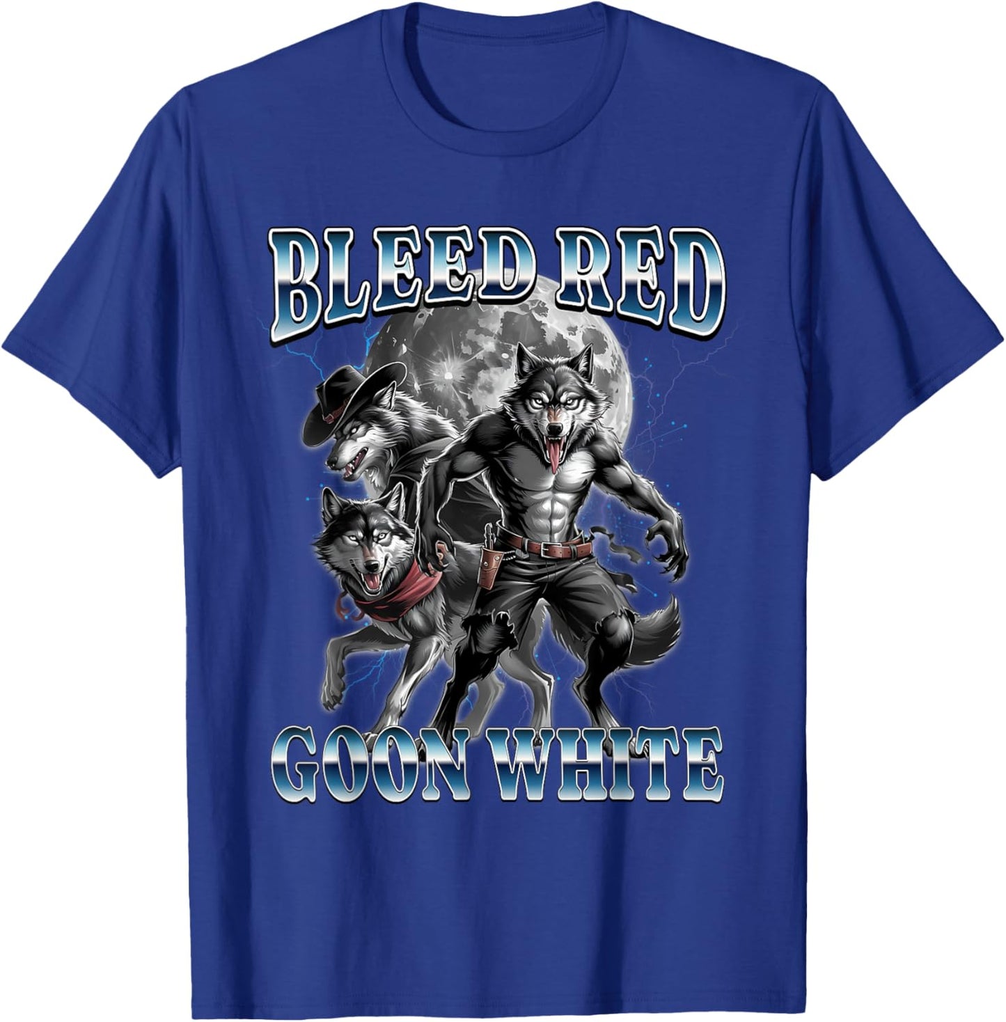 Funny Bleed Red Goon White Bootleg Werewolf Gooner Meme T-Shirt - T-Shirt | Royal