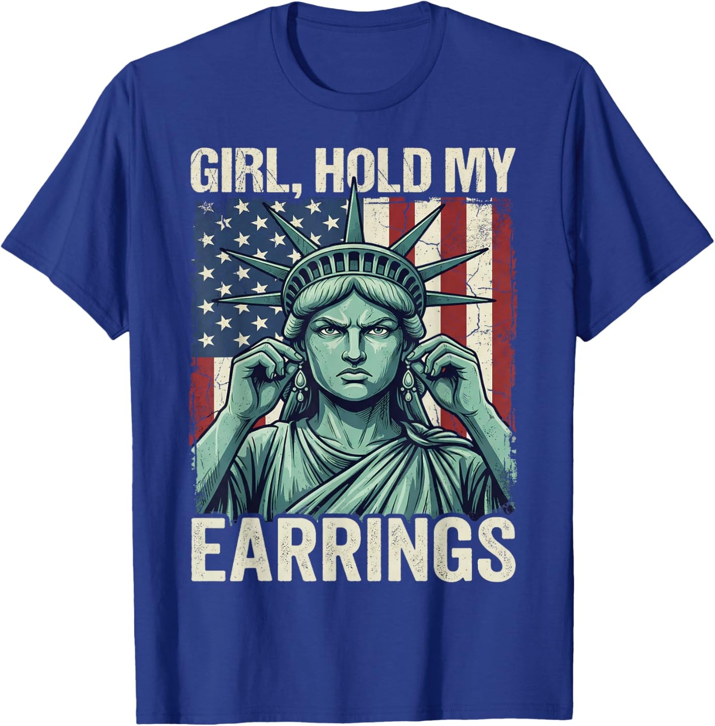Patriotic Girl Hold My Earrings American Flag Women T-Shirt - T-Shirt | Royal