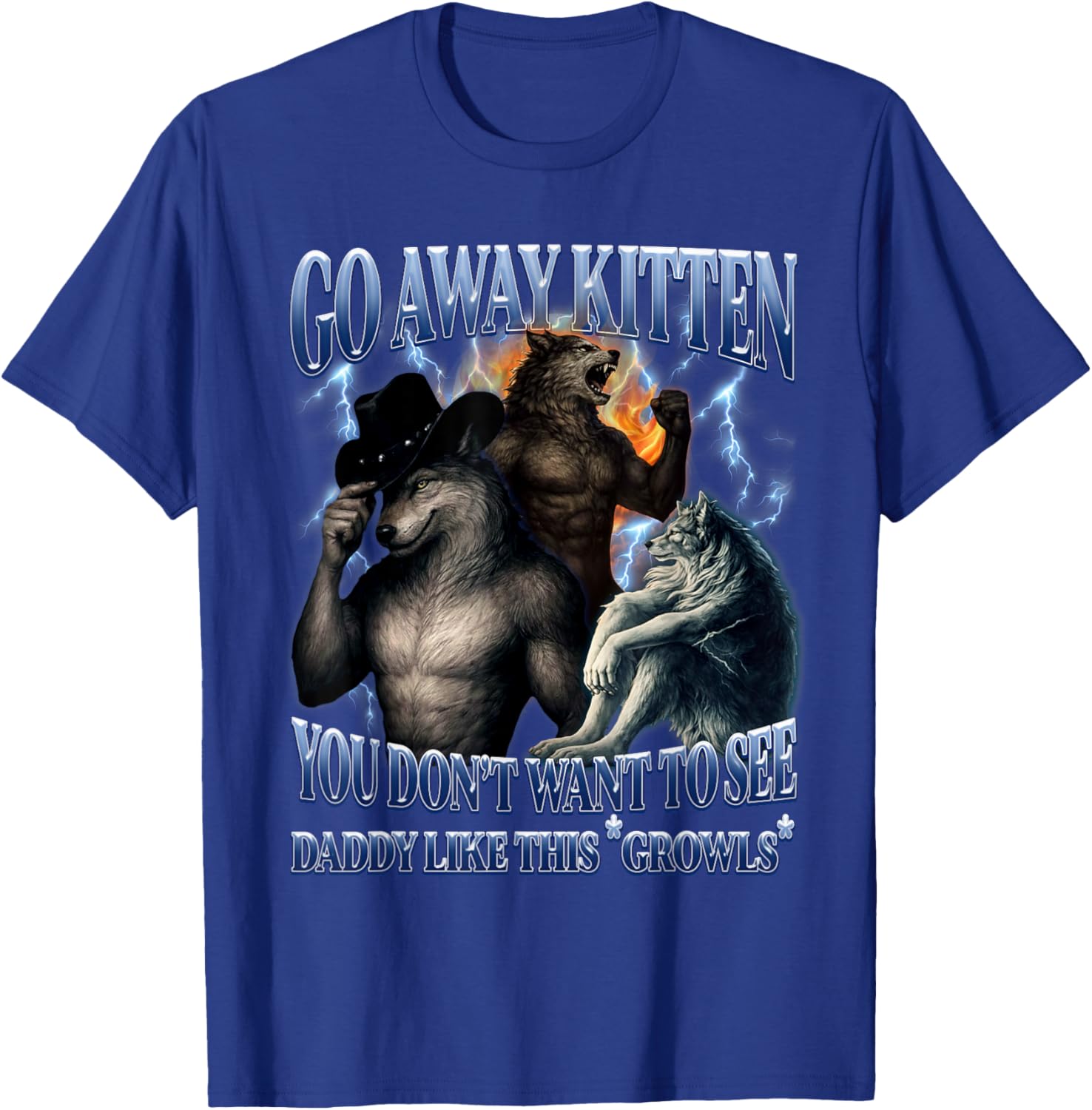 A Wolf Always Protects His Kitten Funny Meme Alpha Werewolf T-Shirt - T-Shirt | Royal