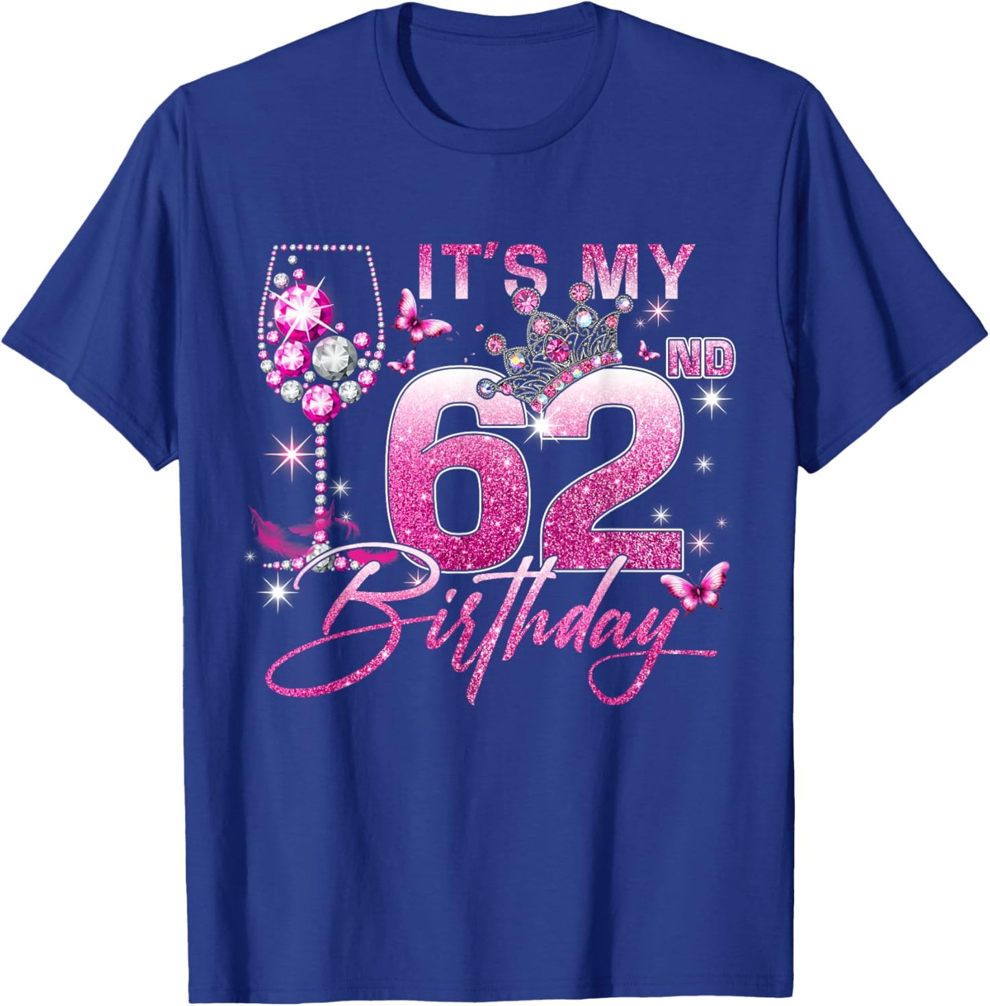 It’s My 62nd Birthday Pink 62 Years Old Birthday Queen T-Shirt - T-Shirt | Royal