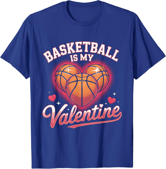 Basketball Valentines Day Basketball is My Valentine T-Shirt - T-Shirt | Royal