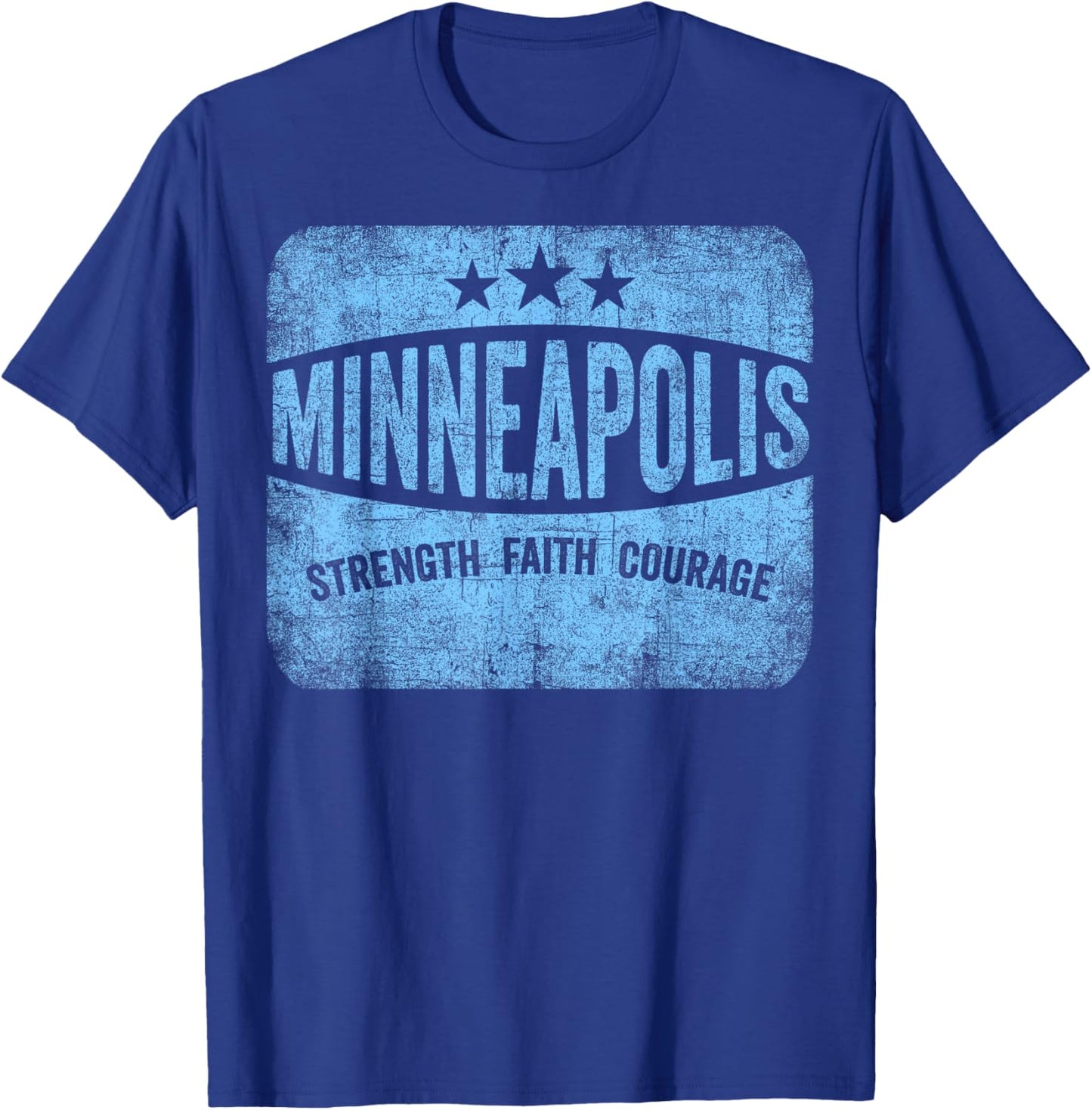 Minneapolis Strength Faith Courage Support Minnesota Strong T-Shirt - T-Shirt | Royal