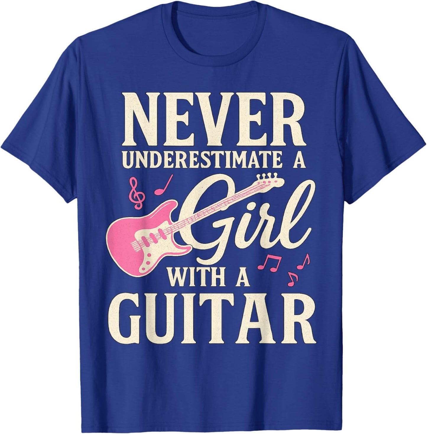 Never Underestimate Girl with Guitar Funny Guitars Lover T-Shirt - T-Shirt | Royal