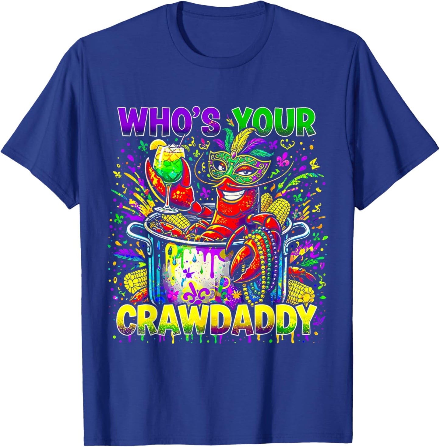 Who’s Your Crawdaddy Crawfish Louisiana Mardi Gras 2026 T-Shirt - T-Shirt | Royal