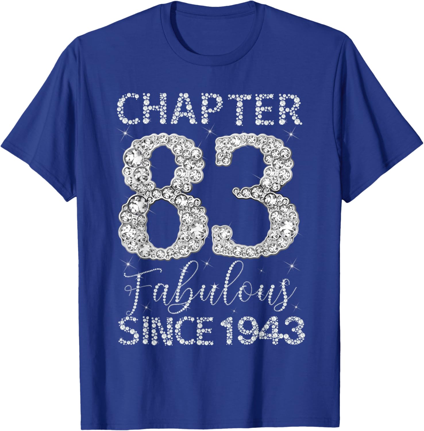 Chapter 83 Fabulous Since 1943 Happy 83rd Birthday Girl Lady T-Shirt - T-Shirt | Royal