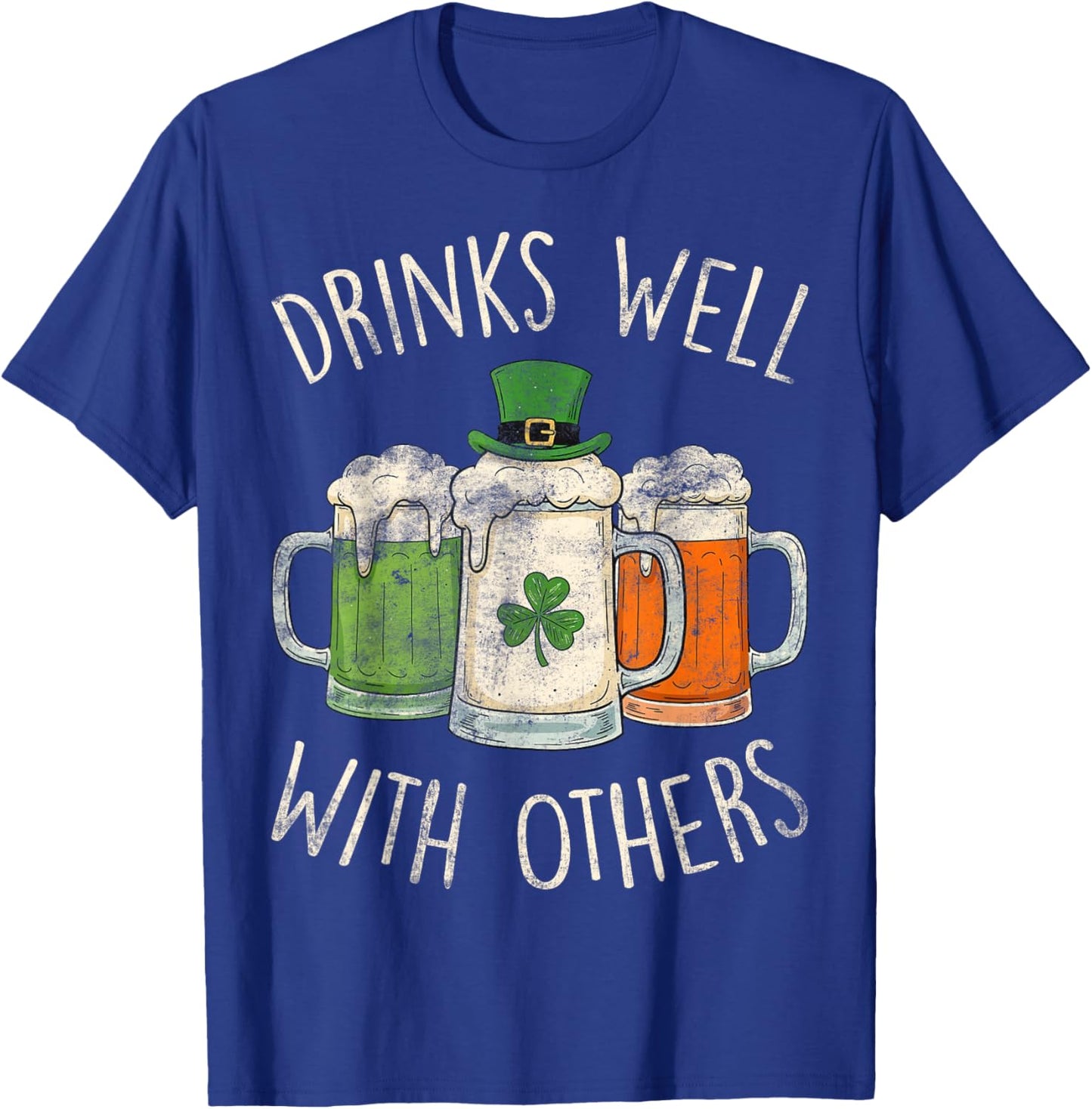Drinking St. Patrick’s Day Funny Drinks Well with Others T-Shirt - T-Shirt | Royal