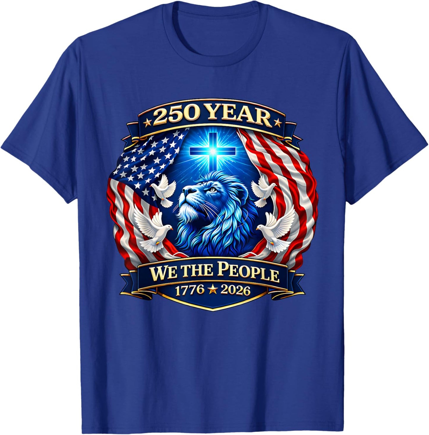 250 Years American 1776 2026 250th USA Patriotic 4th of July T-Shirt - T-Shirt | Royal