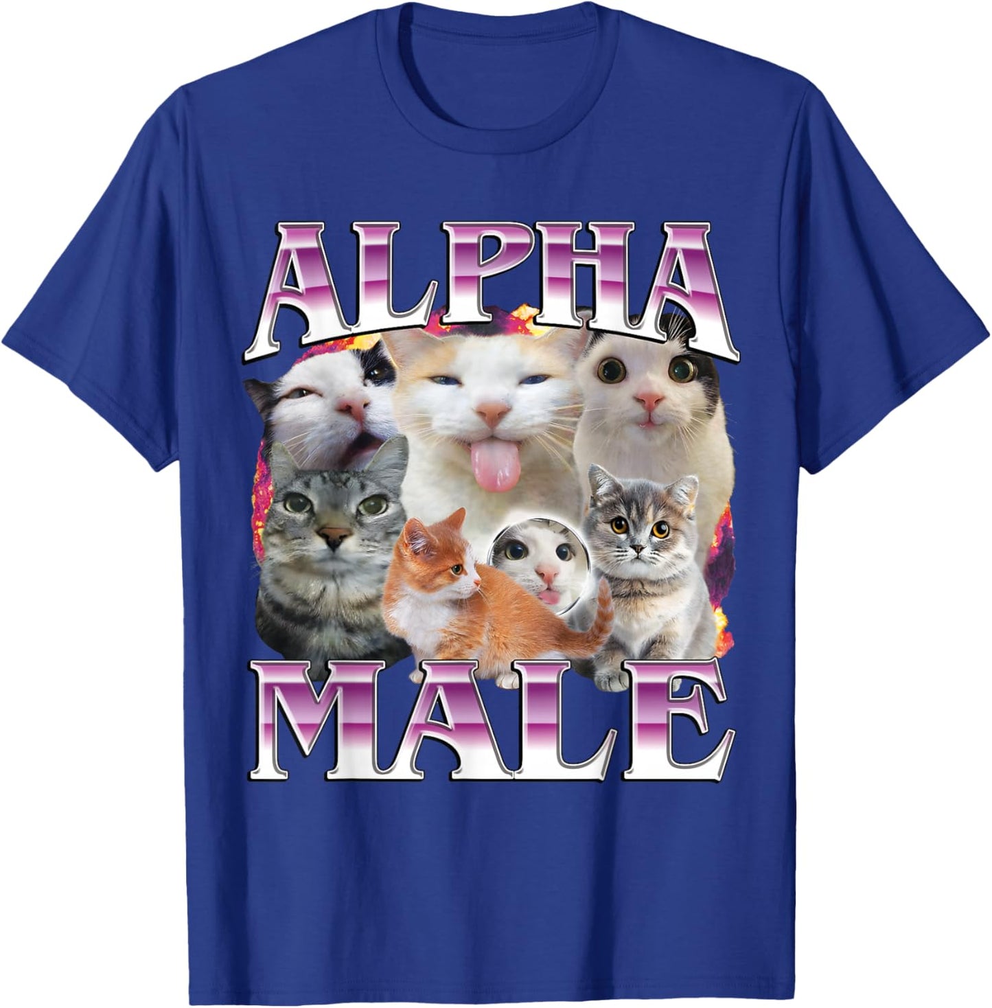 Funny Alpha Male Cat Shirt, Hilarious Cat Meme Cat Lovers T-Shirt - T-Shirt | Royal