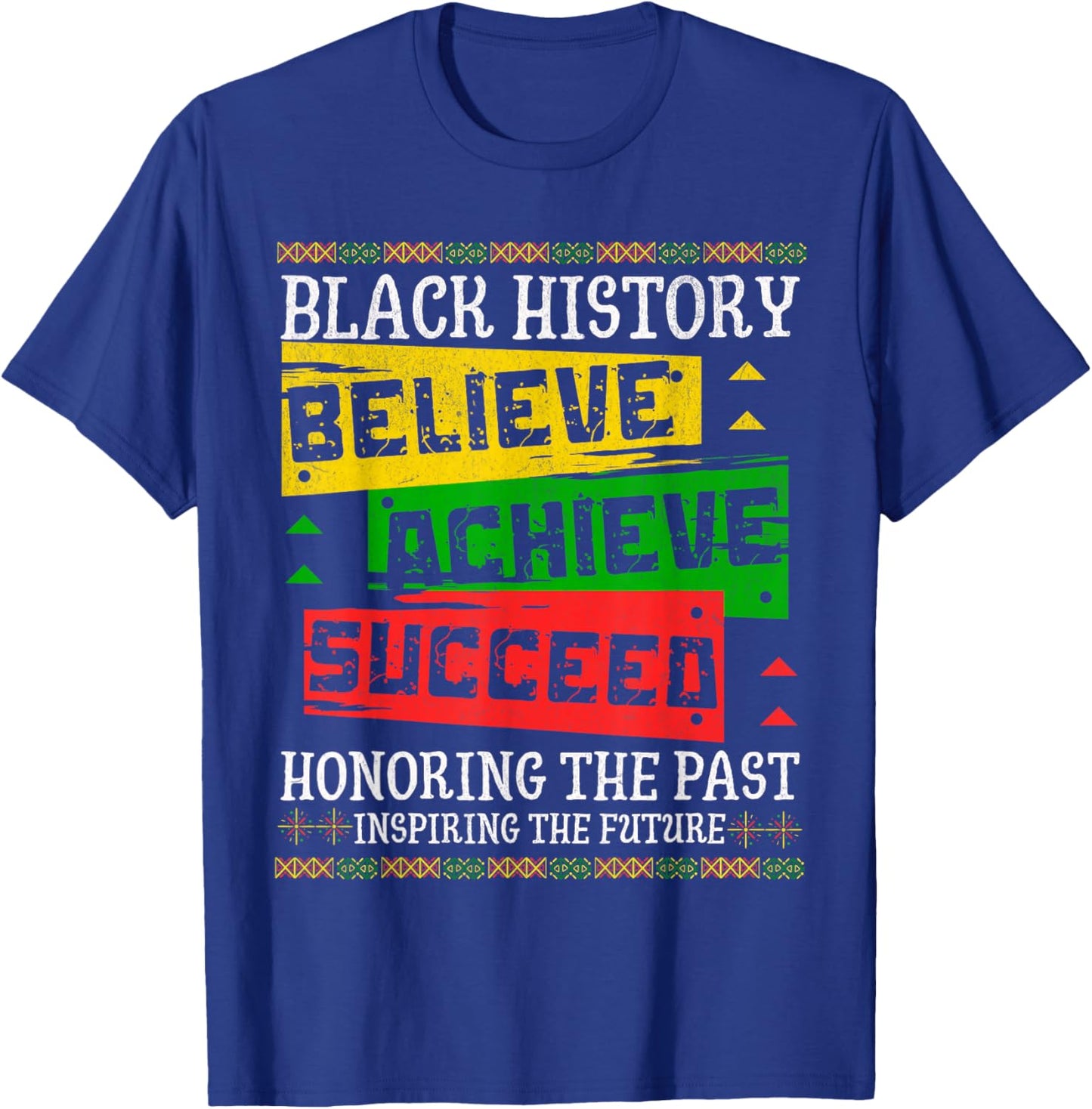 Black History Month African Believe Achieve Succeed Melanin T-Shirt - T-Shirt | Royal