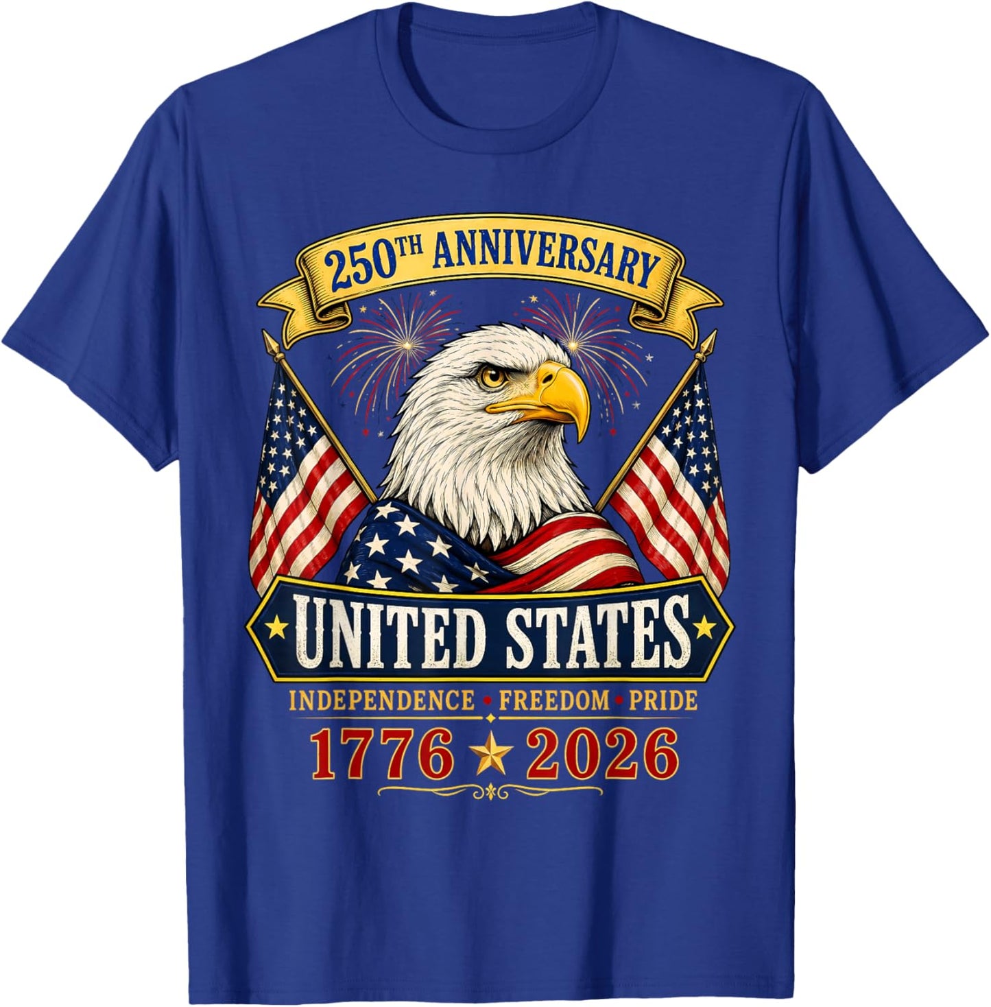 USA Independence 250th Anniversary 1776 2026 Patriotic Eagle T-Shirt - T-Shirt | Royal