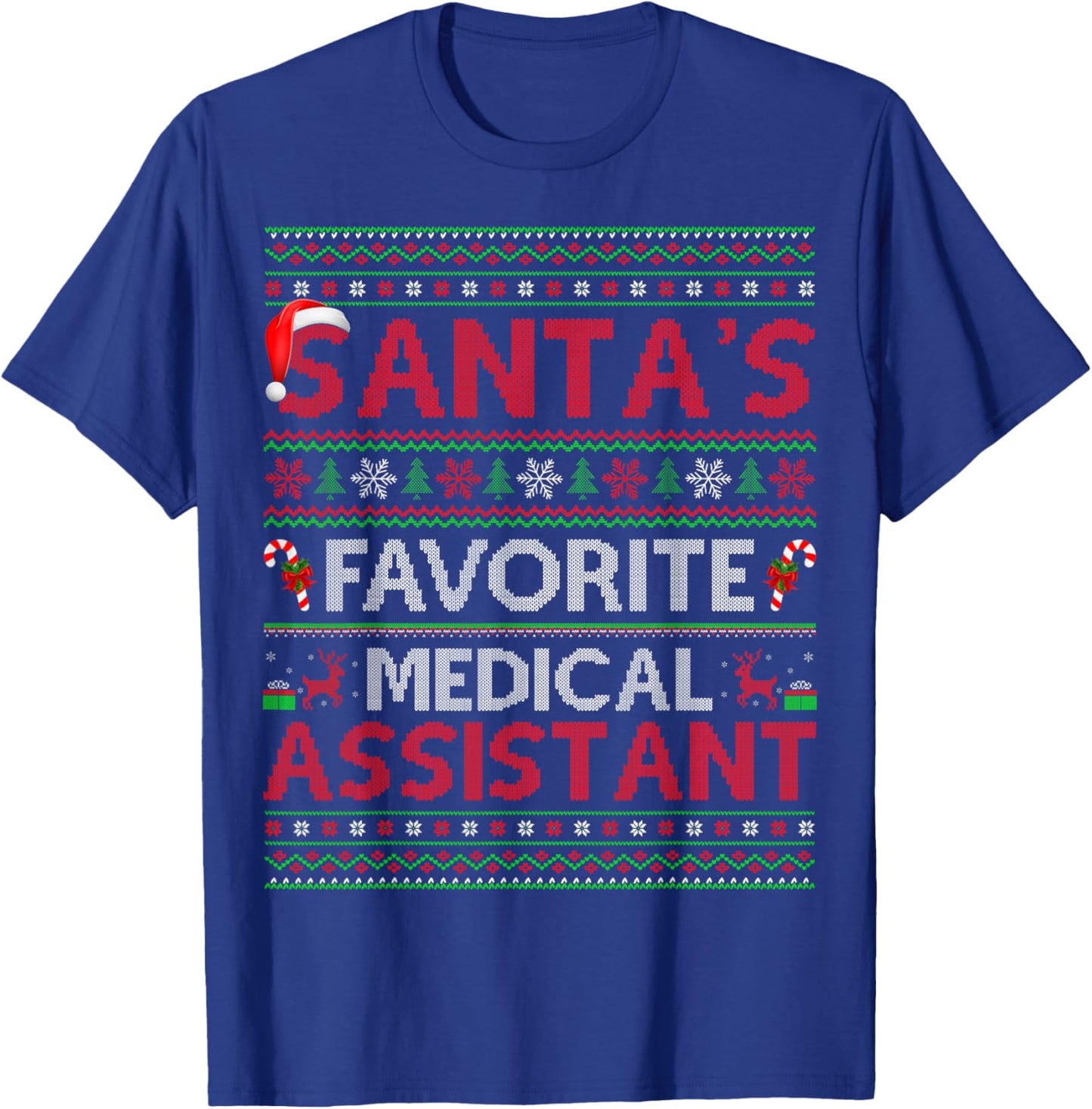Santa Favorite Medical Assistant Ugly Christmas Sweater Xmas T-Shirt - T-Shirt | Royal