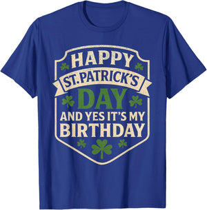Happy St Patricks Day Its My Birthday Born Irish Bday Funny T-Shirt - T-Shirt | Royal