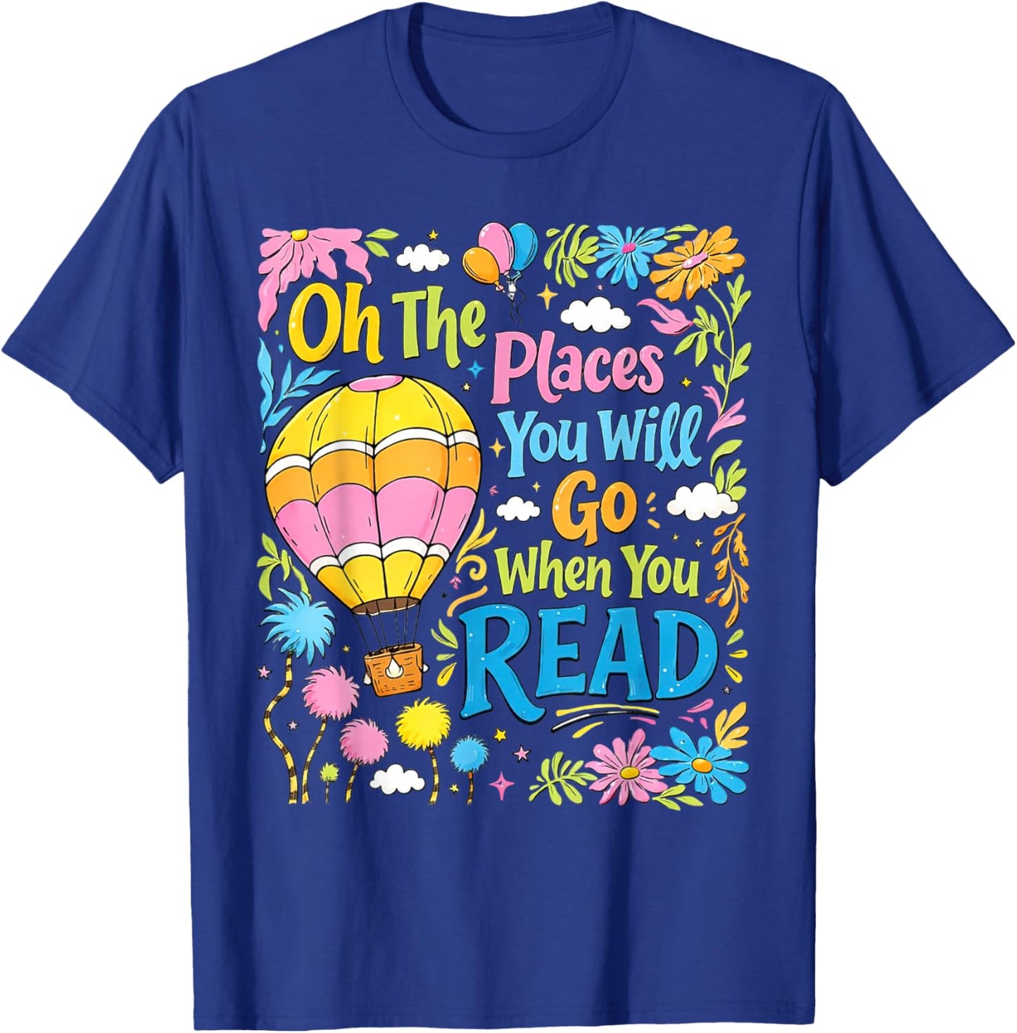 Boho Flowers Oh ThePlaces You Will Go When You Read T-Shirt - T-Shirt | Royal