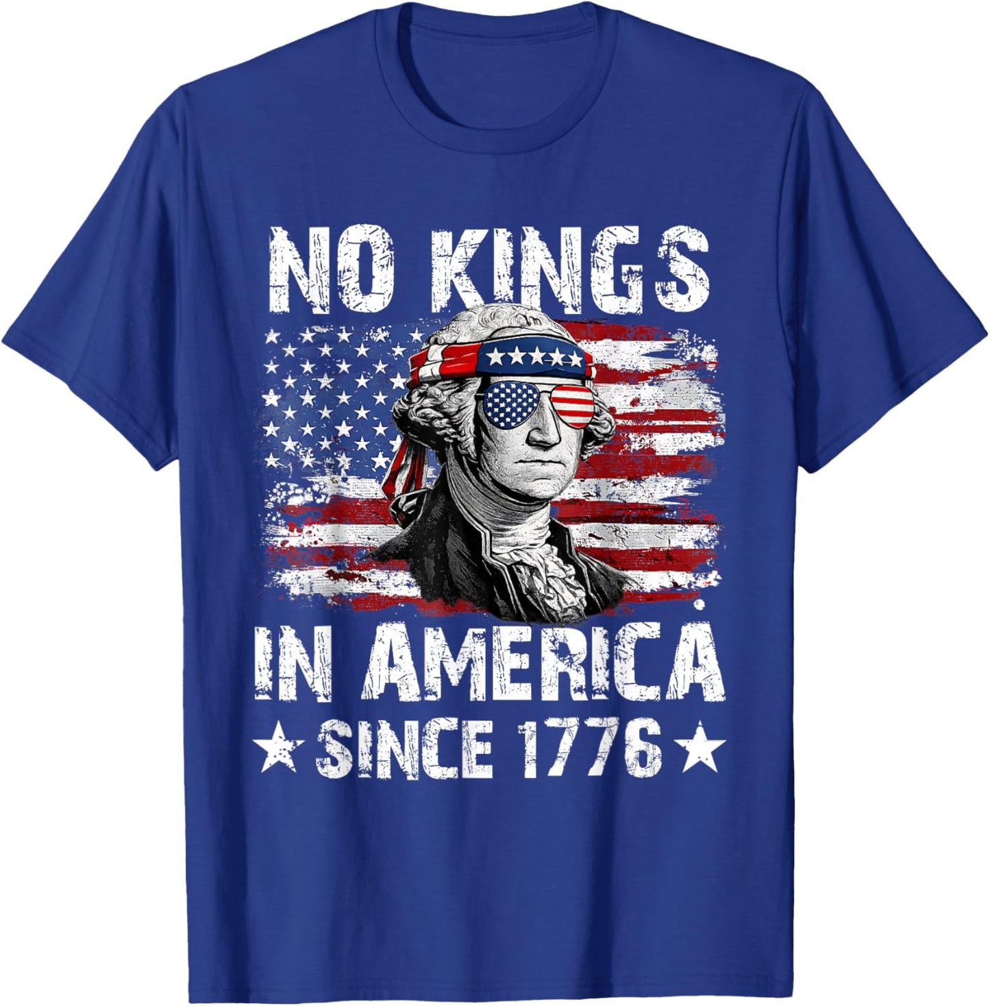 No Kings in America Since 1776 American Flag 4th July T-Shirt - T-Shirt | Royal
