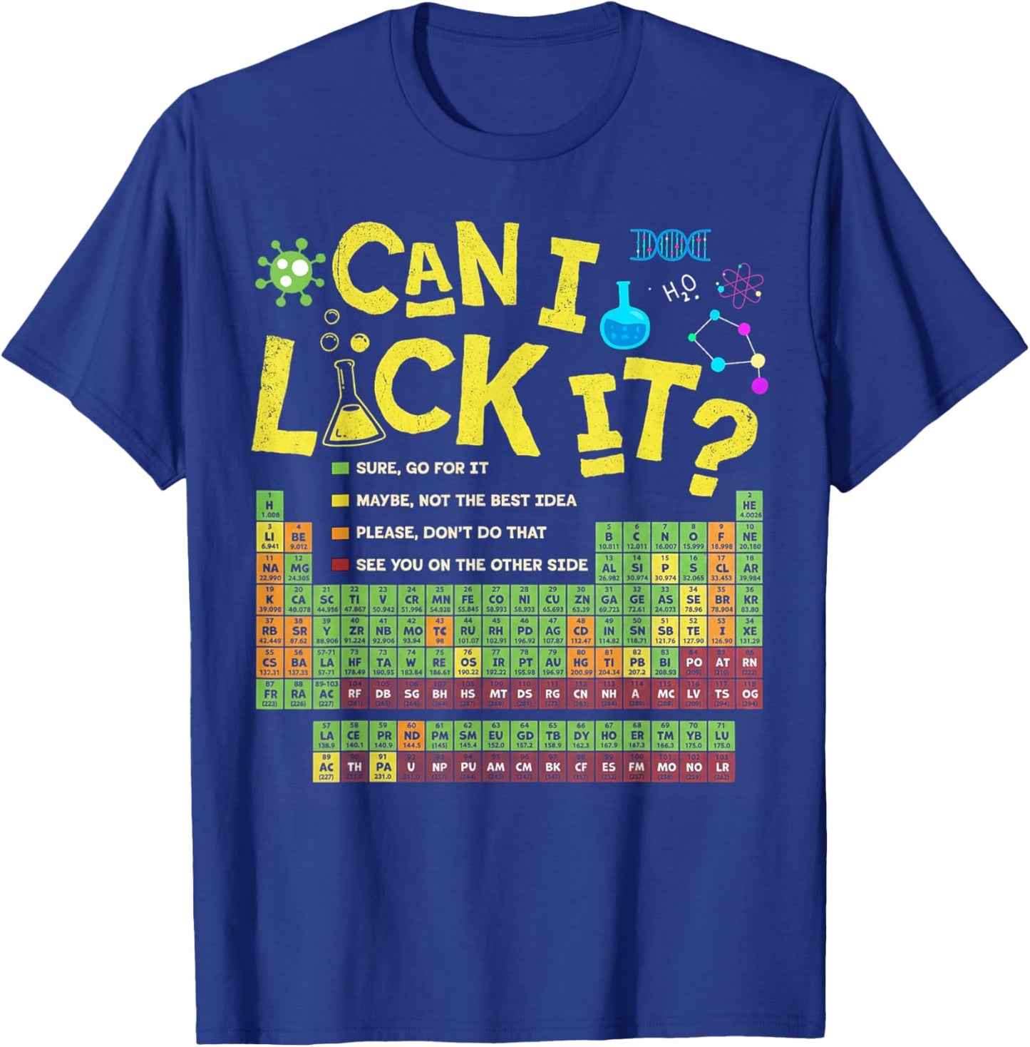 Can I Lick It Periodic Table Funny Chemistry Teacher Student T-Shirt - T-Shirt | Royal