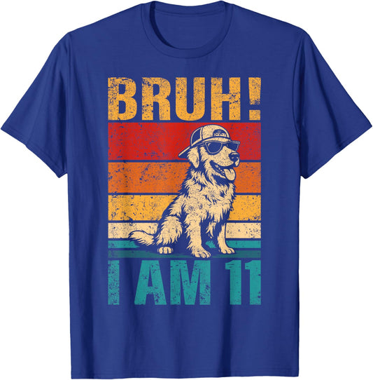 11 Year Old Birthday Dog Bruh It's My 11th Birthday T-Shirt - T-Shirt | Royal