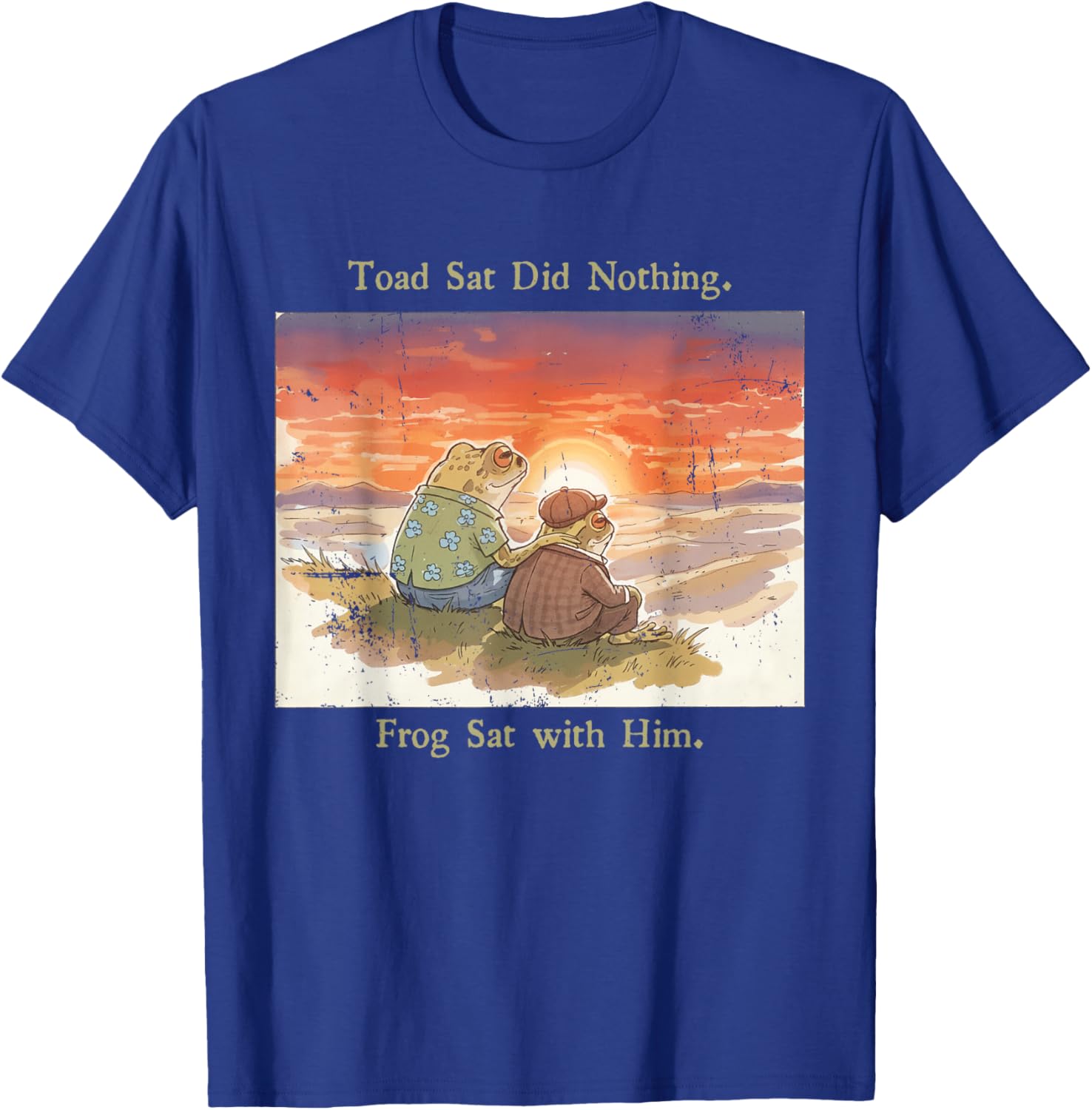 Toad Sat Did Nothing Frog Sat with Him Funny Frog Meme T-Shirt - T-Shirt | Royal