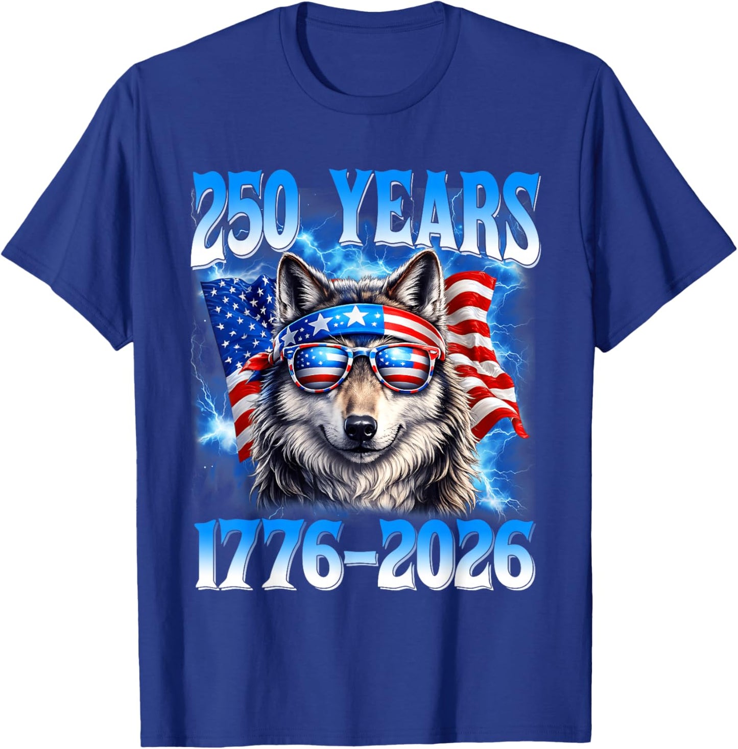 250 Year American 1776 2026 250th Wolf Patriotic 4th July T-Shirt - T-Shirt | Royal