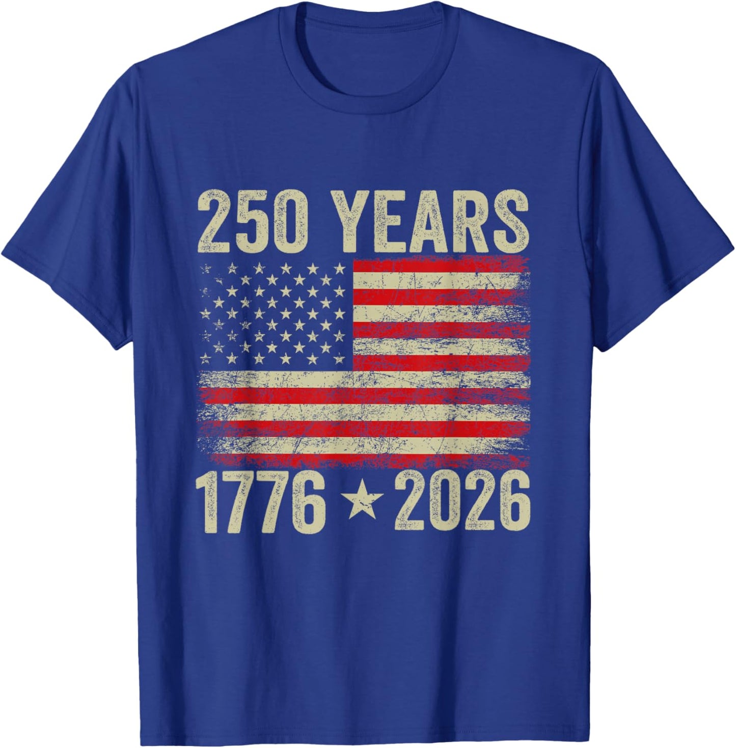 250 Years American Flag 1776-2026 250th Birthday 4th of July T-Shirt - T-Shirt | Royal