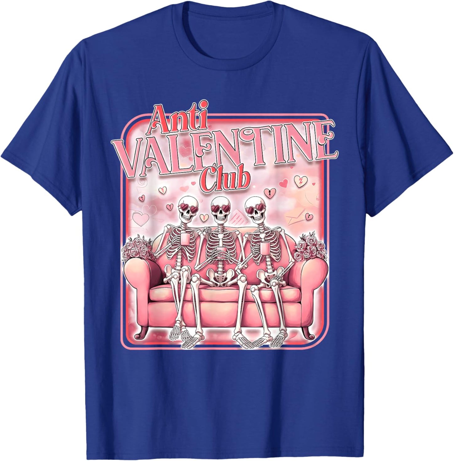 Anti Valentine Club Skeleton Funny Single Valentine's Day T-Shirt - T-Shirt | Royal
