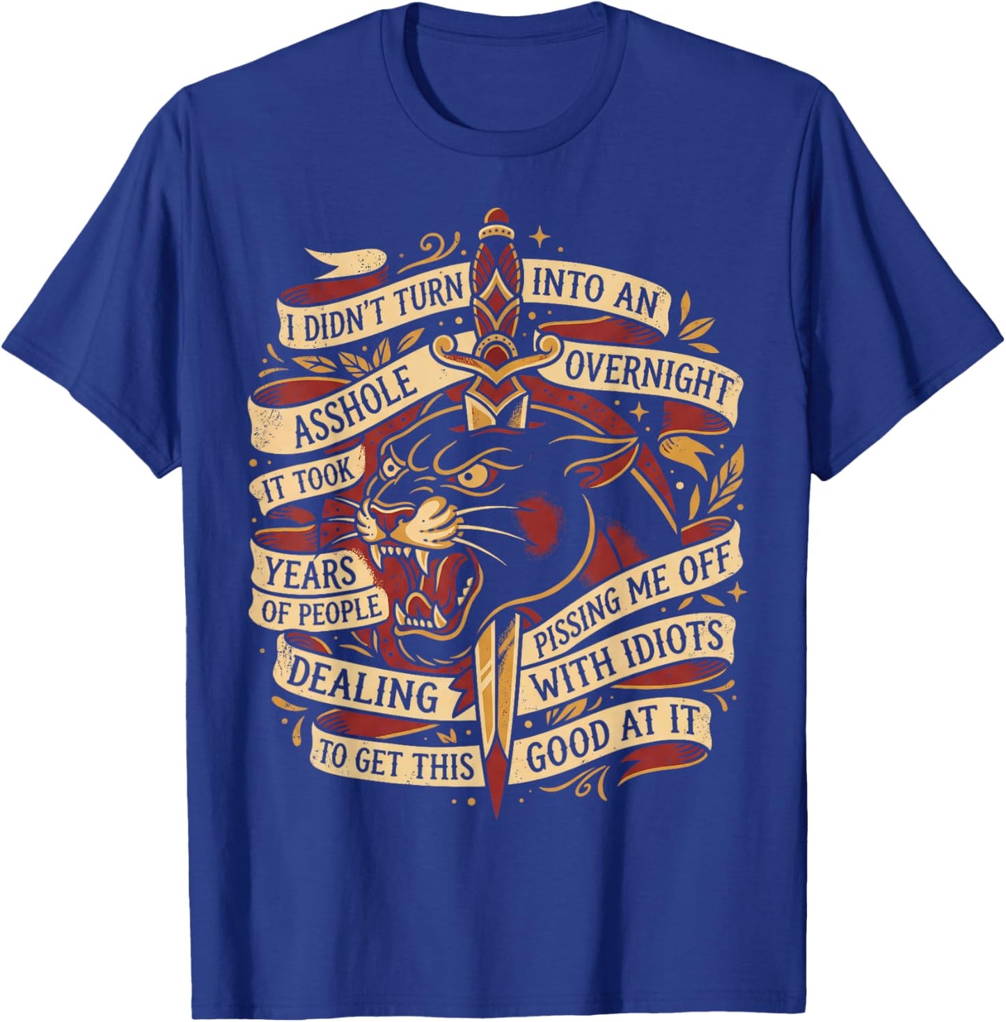 Grumpy I Didn't Turn Into an Asshole Overnight Retro T-Shirt - T-Shirt | Royal
