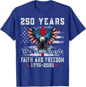 Flag Eagle Cross 250 Years Faith and Freedom 1776-2026 T-Shirt - T-Shirt | Royal