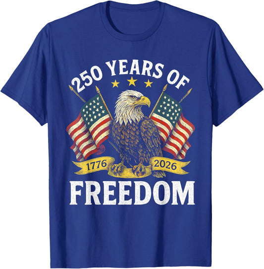 250 Years of Freedom 1776 2026 Bald Eagle 250th Birthday T-Shirt - T-Shirt | Royal