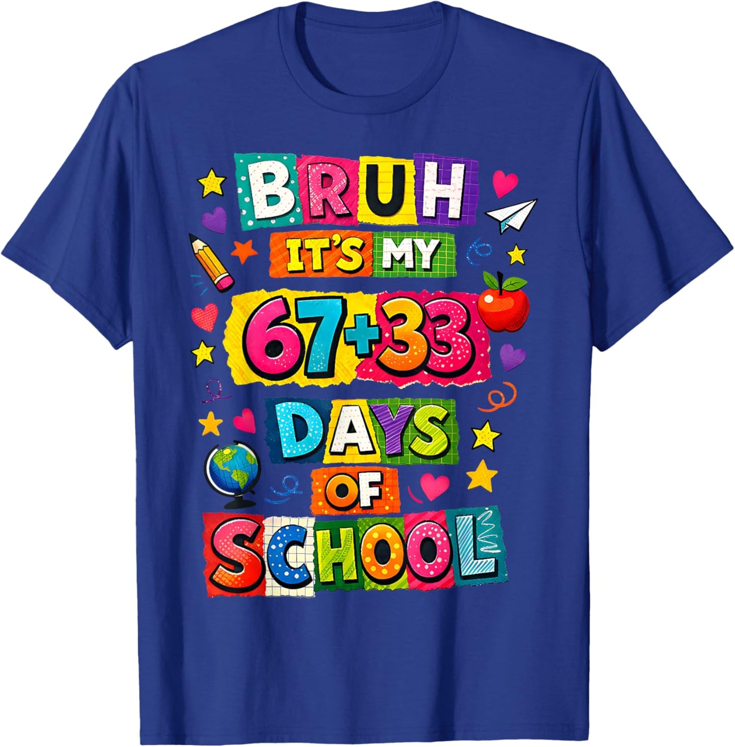 Bruh Its My 67 33 Days of School Funny Boys Kids 100th Day T-Shirt - T-Shirt | Royal