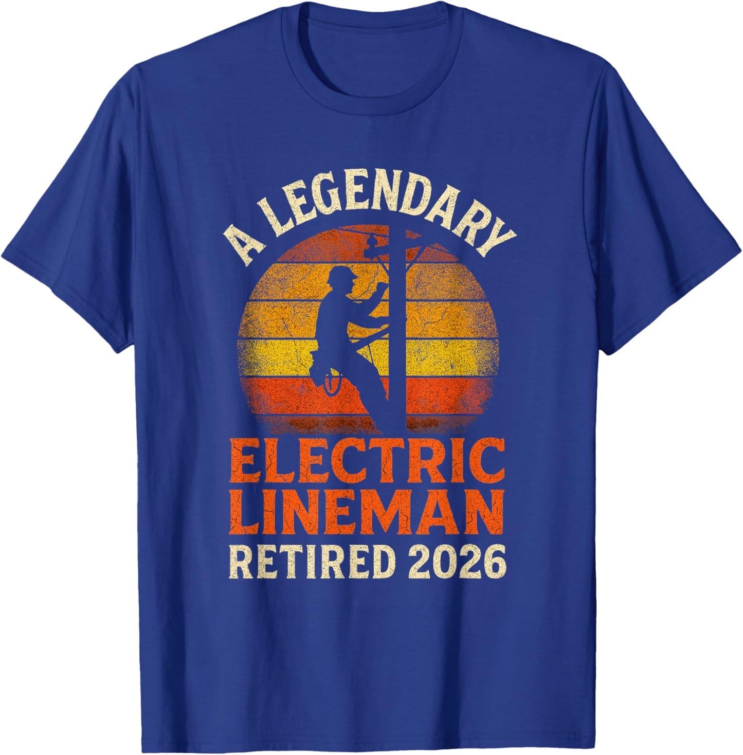 Electric Lineman Legendary Retired 2026 Vintage Retirement T-Shirt - T-Shirt | Royal