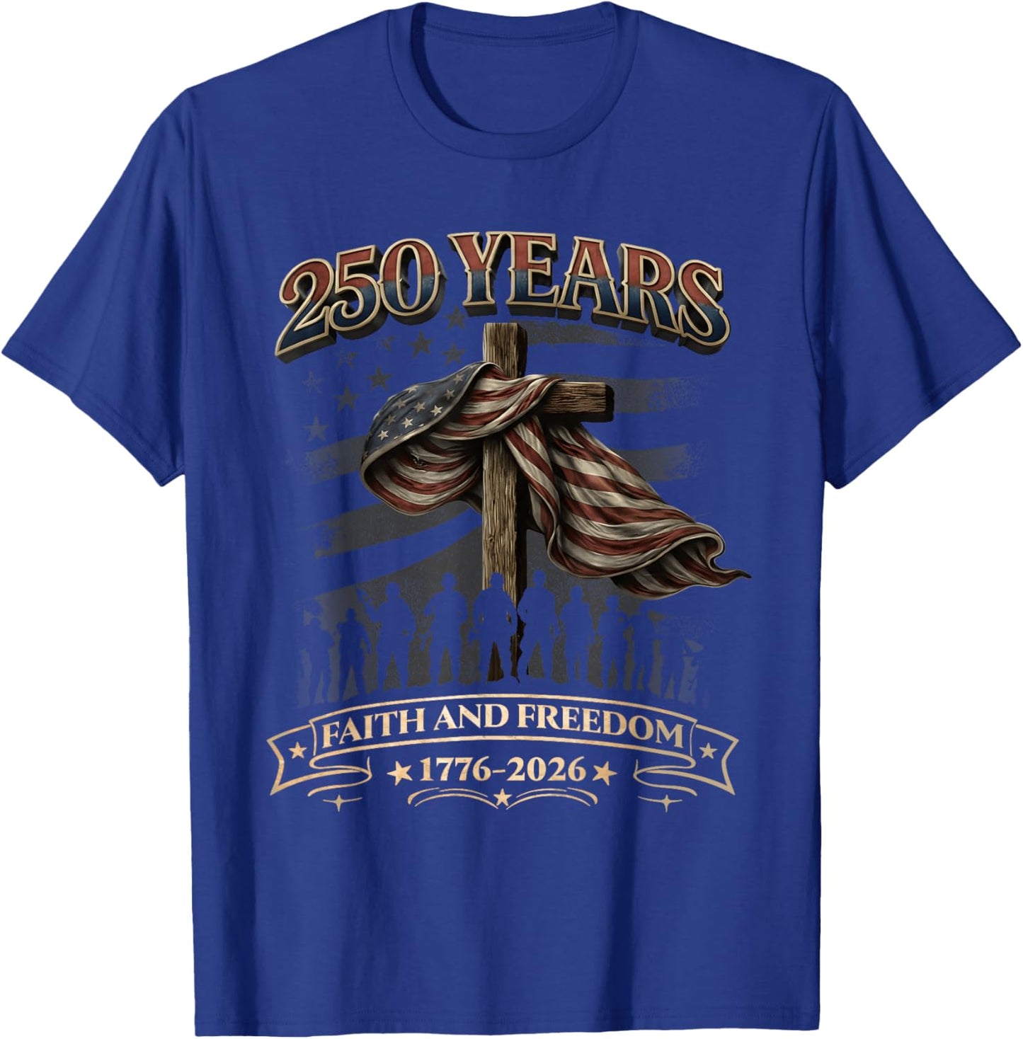 Flag Cross Tree 250 Years Faith and Freedom 1776-2026 T-Shirt - T-Shirt | Royal
