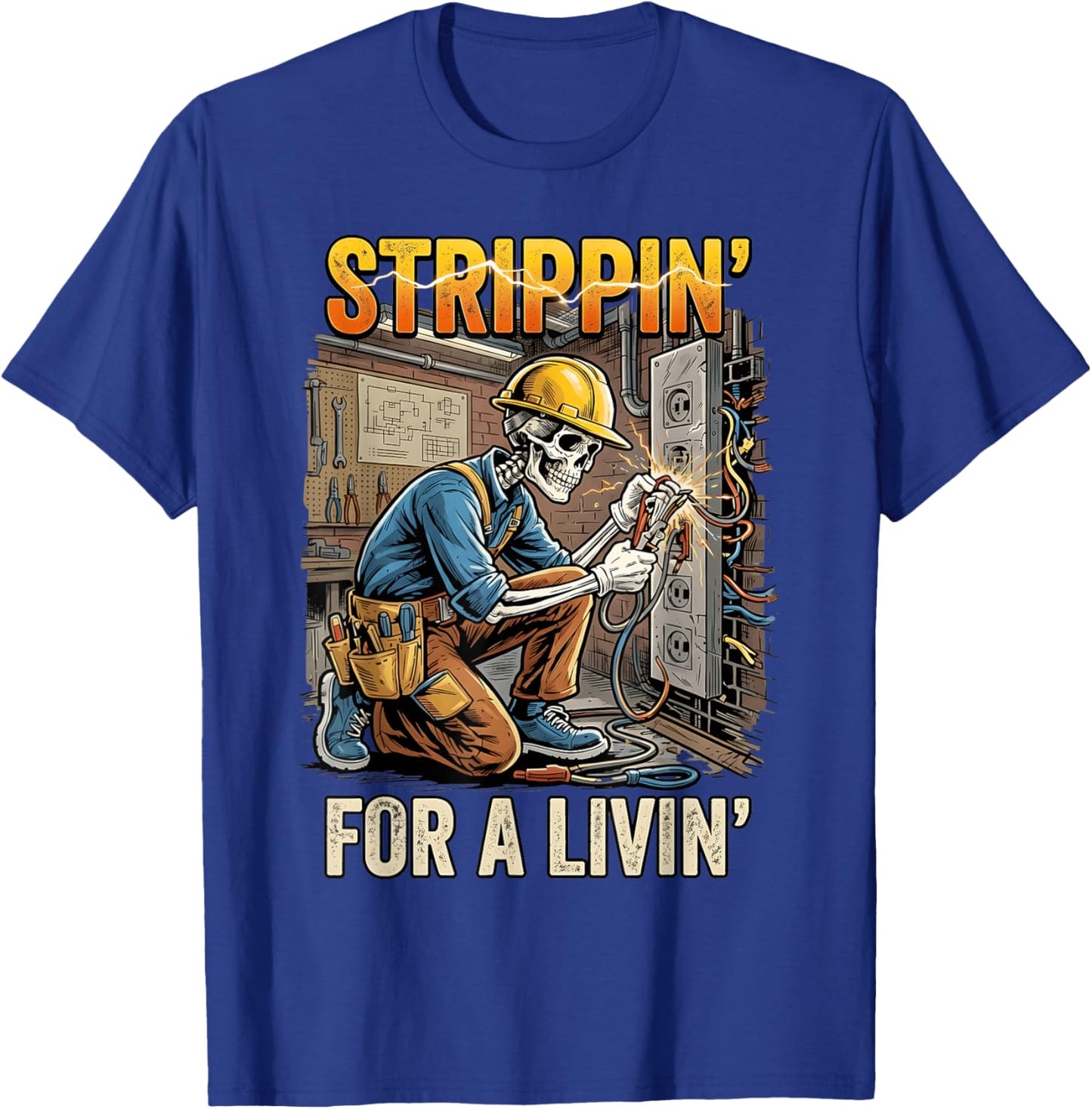 Strippin for A Livin Electrician Lover Funny Skeleton T-Shirt - T-Shirt | Royal