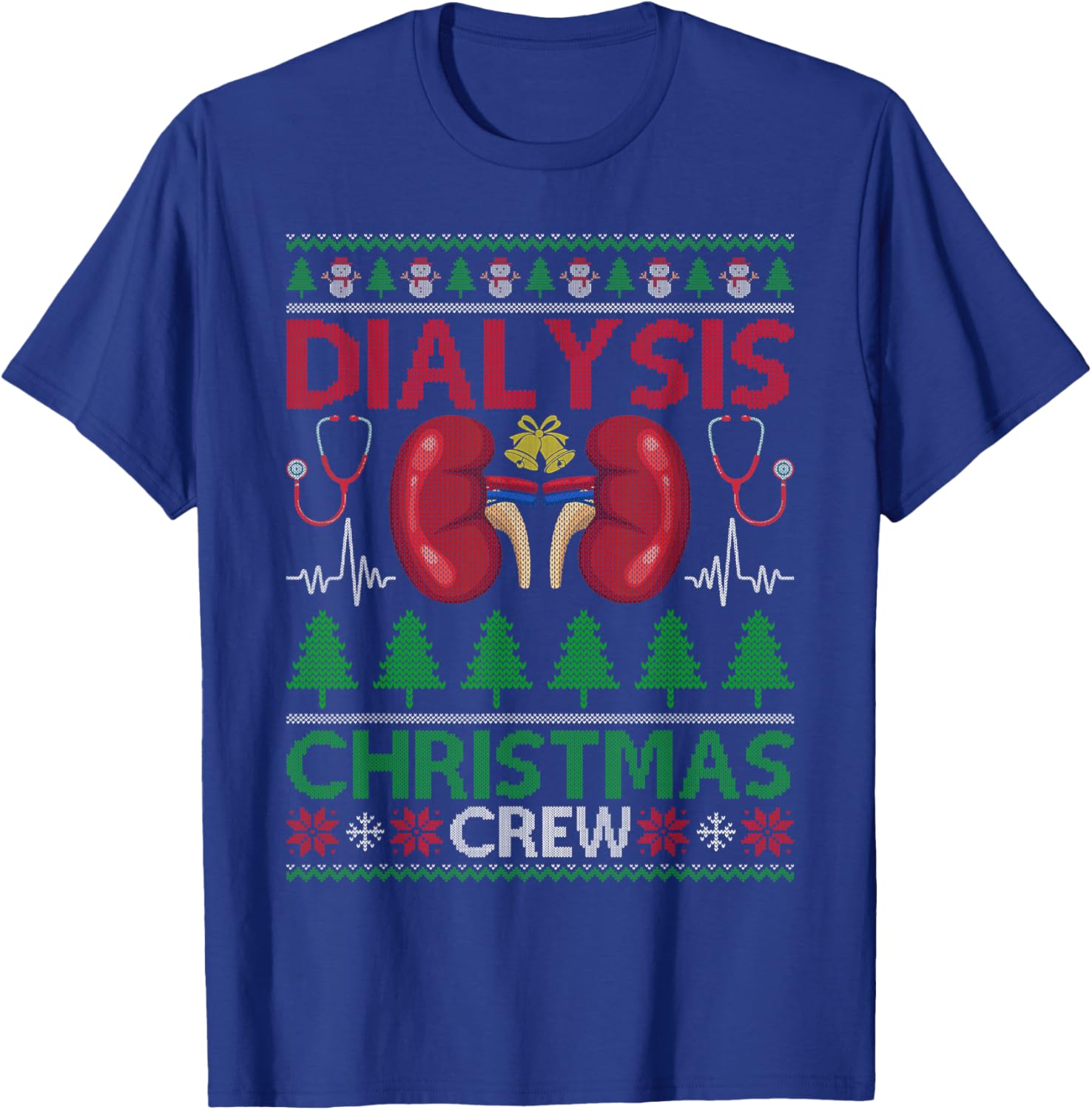 Dialysis Christmas Crew Ugly Xmas Sweater Nephrology Nurses T-Shirt - T-Shirt | Royal