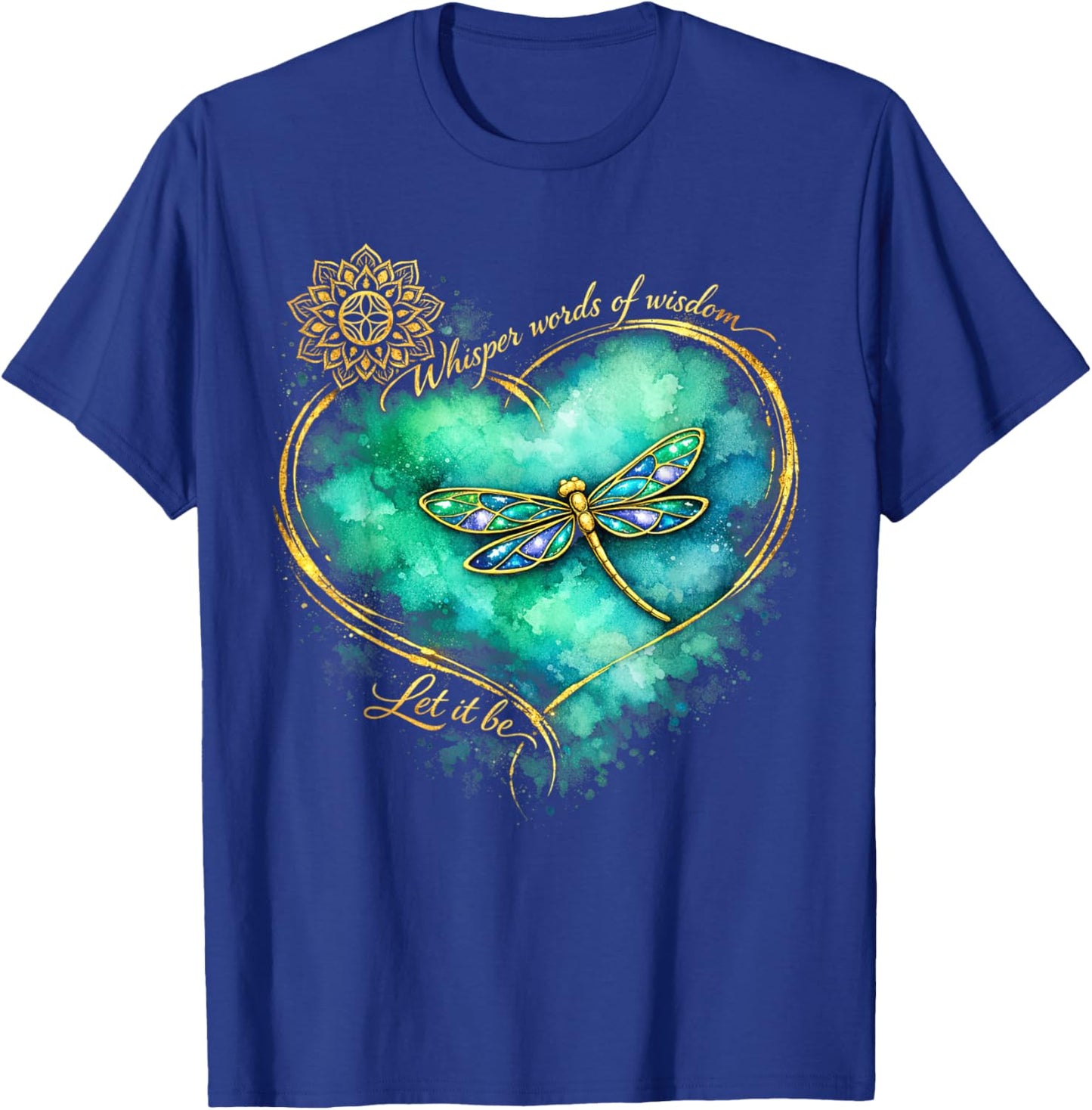 Dragonfly Peace Meditation Soul Whisper Words of A Wisdom T-Shirt - T-Shirt | Royal