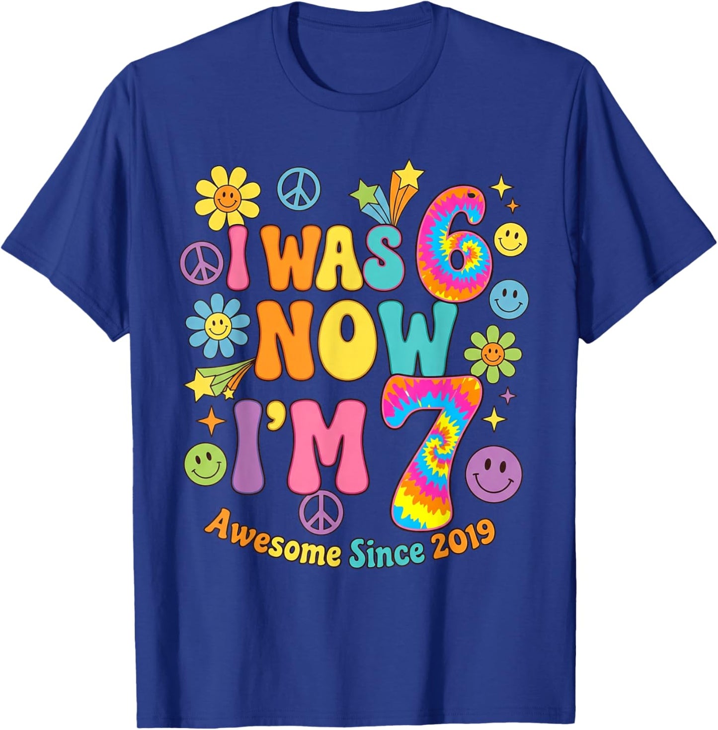 I was 6 Now I’m 7 Birthday Awesome Since 2019 Retro Vibes T-Shirt - T-Shirt | Royal