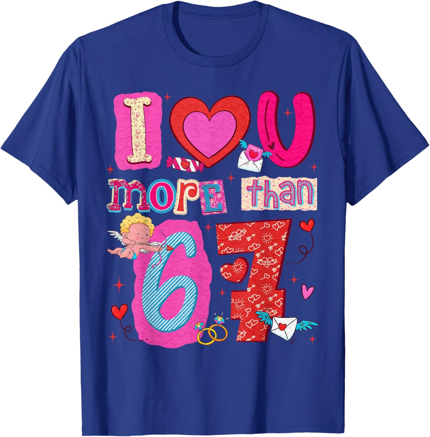 Valentine I Love Heart You More Than 67 Meme Slang Boy Girl T-Shirt - T-Shirt | Royal