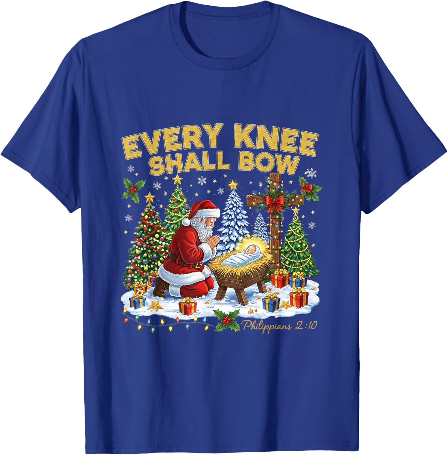 Every Knee Shall Bow Santa Christmas Nativity Scene Xmas T-Shirt - T-Shirt | Royal