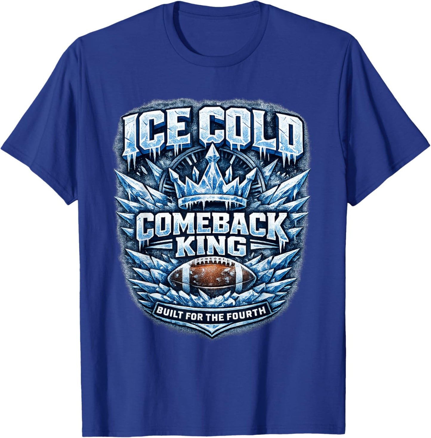 Ice Cold Comeback King Football T-Shirt - T-Shirt | Royal