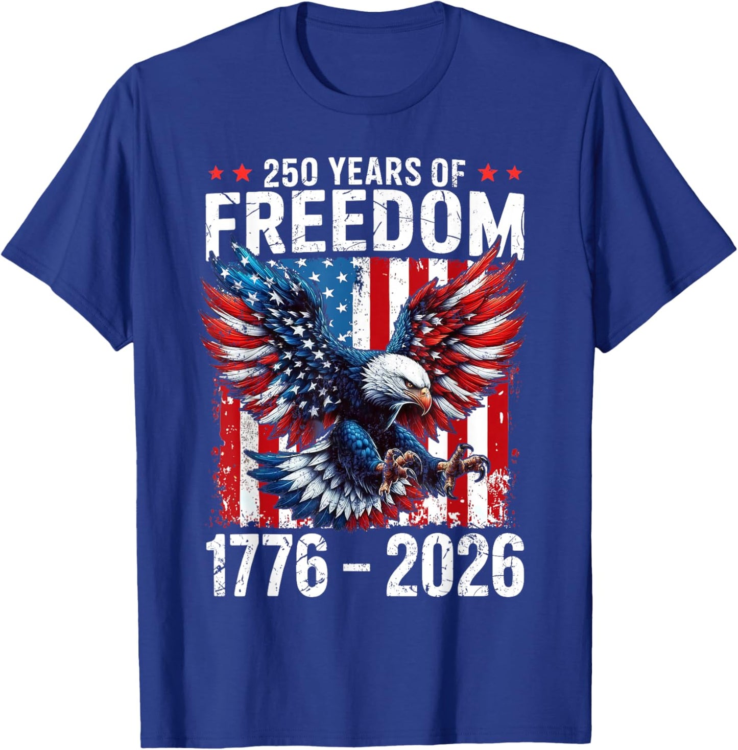 250 Years of Freedom 1776 2026 Patriotic Bald Eagle USA Flag T-Shirt - T-Shirt | Royal