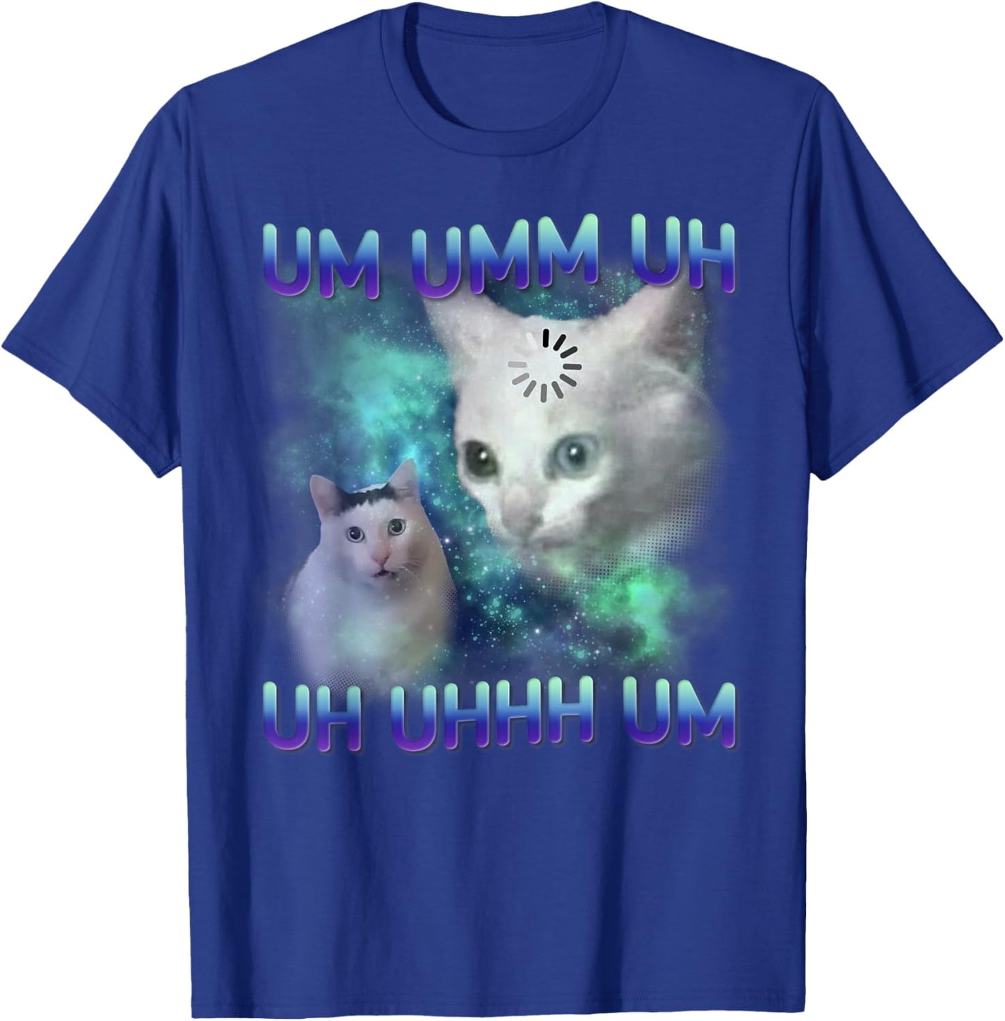 Um Uhh Funny Huh Cat Meme Silly Cat Gift Women T-Shirt - T-Shirt | Royal