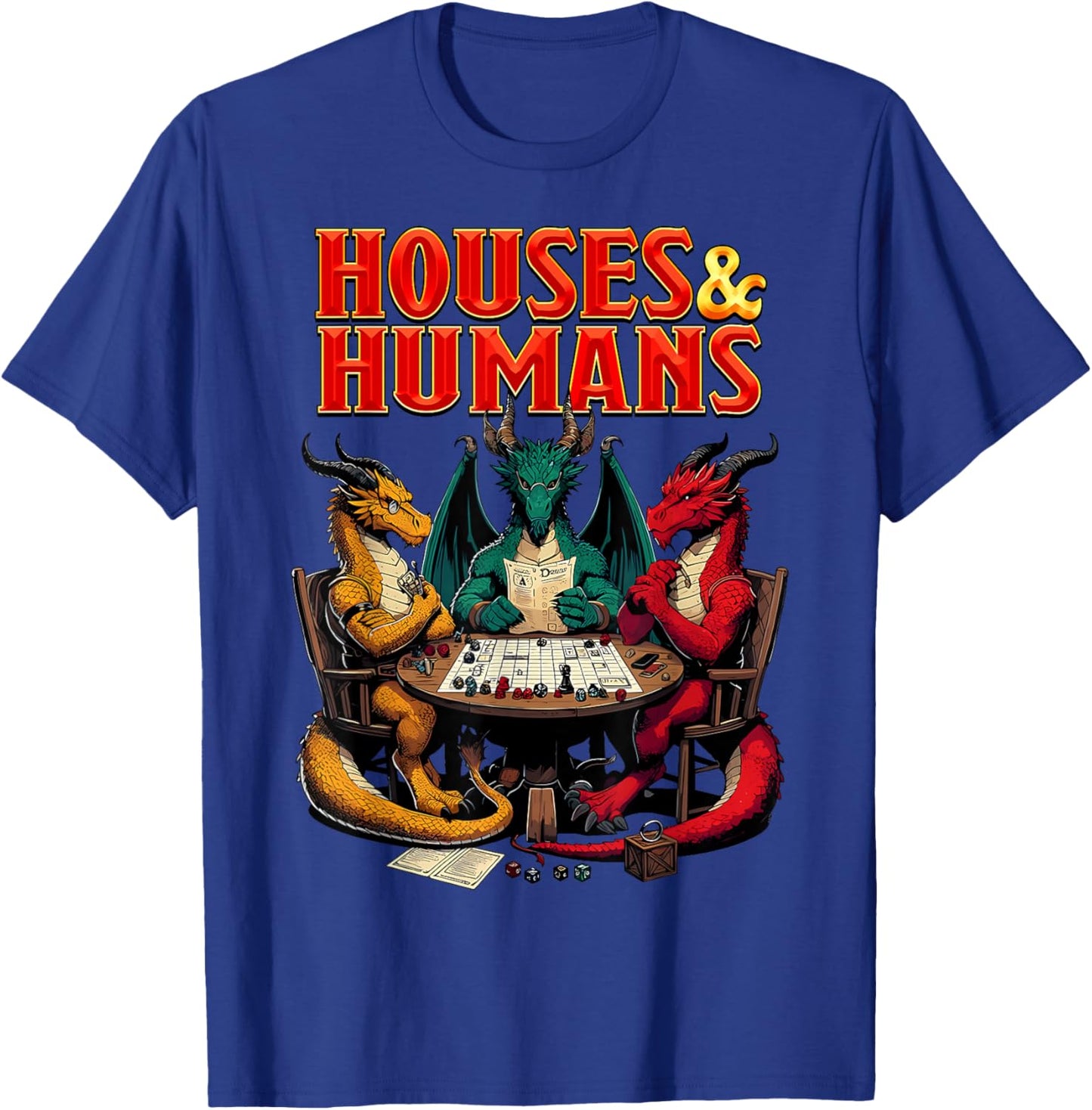 Houses and Humans Funny Tabletop RPG Dice Game Parody Gamer T-Shirt - T-Shirt | Royal
