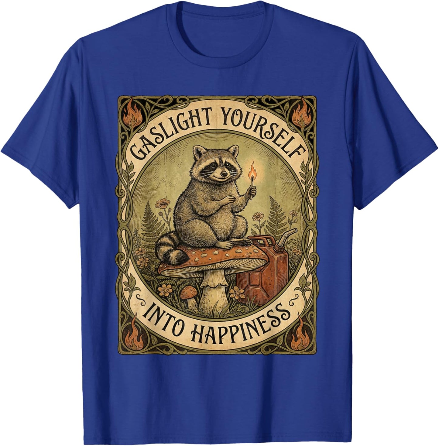 Gaslight Yourself Into Happiness Funny Raccoon Vintage Meme T-Shirt - T-Shirt | Royal