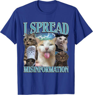 I Spread Misinformation Funny Cat Meme Bootleg Men Women T-Shirt - T-Shirt | Royal